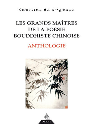 cover image of Les grands maîtres de la poésie bouddhiste chinoise--Anthologie